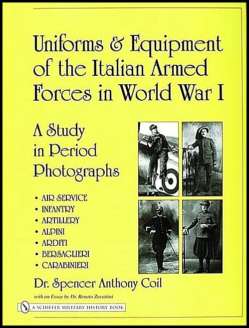 Spencer Anthony Coil | Uniforms & Equipment Of The Italian Armed Forces In World Wa