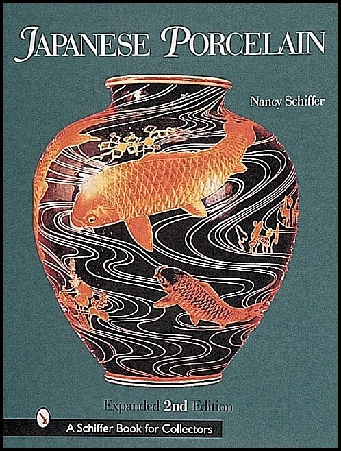 Nancy Schiffer | Japanese Porcelain 1800-1950
