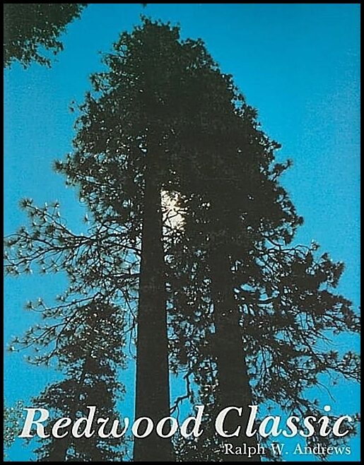 Andrews, Ralph W. | Redwood classic