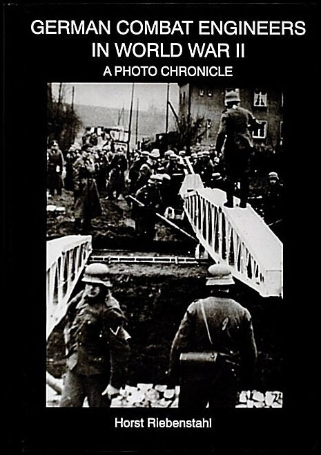 Riebenstahl, Horst | German combat engineers in world war ii : A photo chronicle