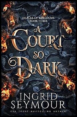 Seymour, Ingrid | A Court So Dark