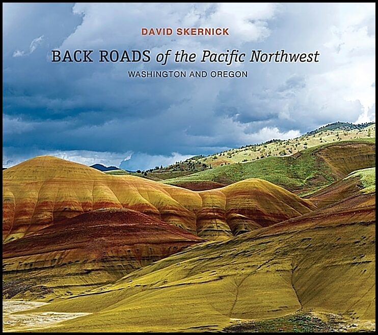 David Skernick | Back Roads Of The Pacific Northwest : Washington and Oregon