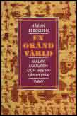 Berggren, Håkan | En okänd värld : Malaykulturen och ASEAN-länderna