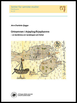 Sjaggo, Ann-charlotte | Ortnamnen i Arjeplog/Árjepluovve : En berättelse om landskap