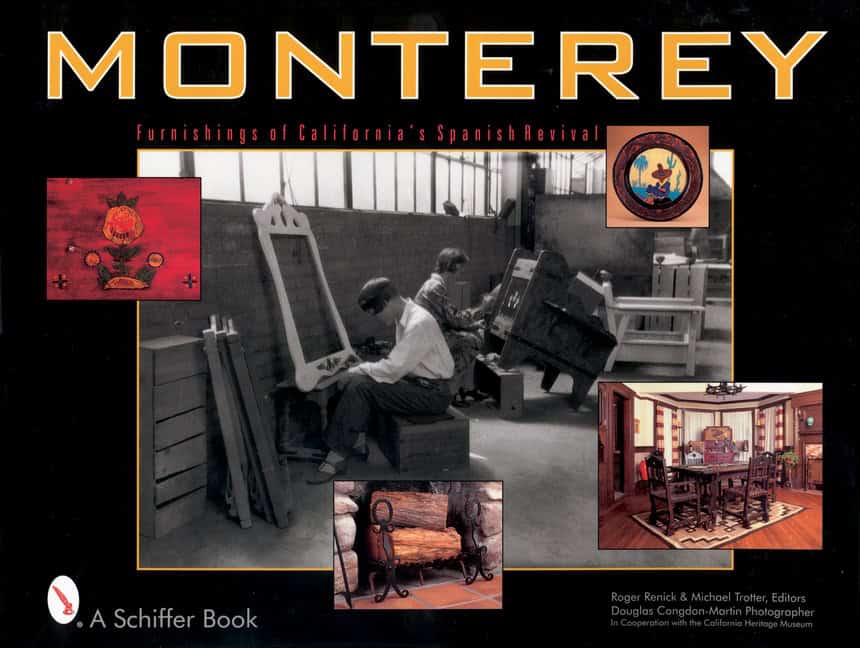 Doug Congdon-Martin | Monterey : Furnishings of California's Spanish Revival