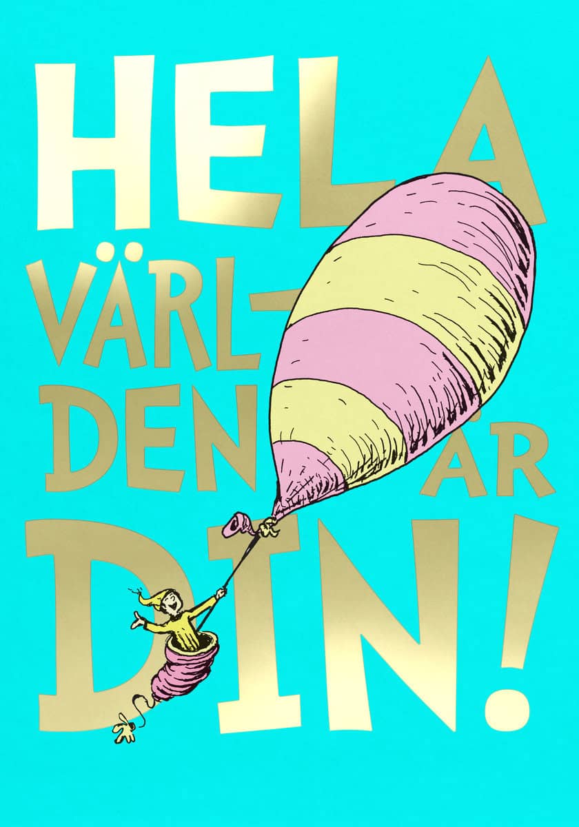 Dr. Seuss | Hela världen är din!