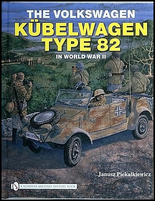 Piekalkiewicz, Janusz | Volkswagen kubelwagen type 82 in world war ii