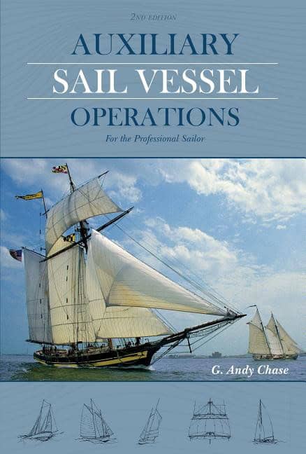 George Anderson Chase | Auxiliary Sail Vessel Operations, 2nd Edition