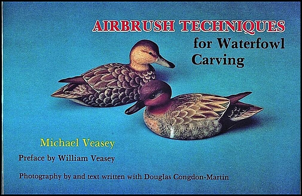 Veasey, Michael | Airbrush techniques for waterfowl carving