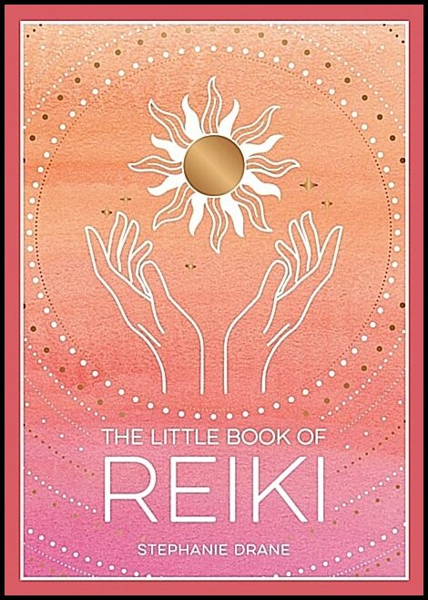 Stephanie Drane | Little Book Of Reiki