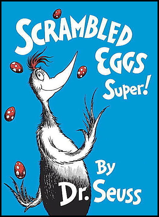 Dr Seuss | Scrambled Eggs Super!