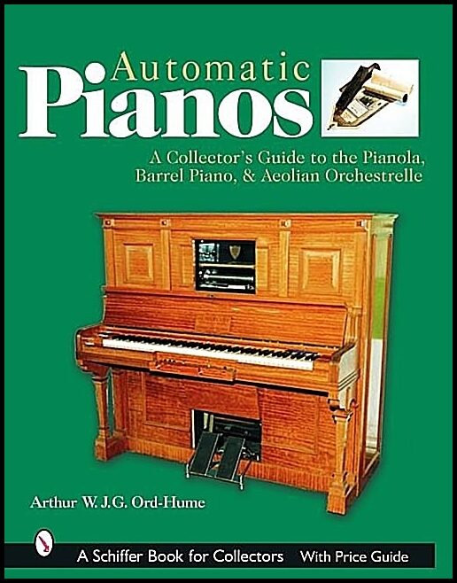 Arthur W. J. G. Ord-Hume | Automatic Pianos
