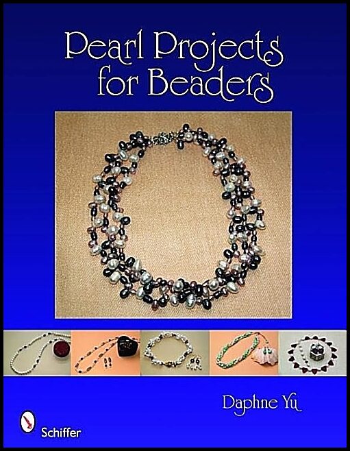 Yu, Daphne | Pearl projects for beaders