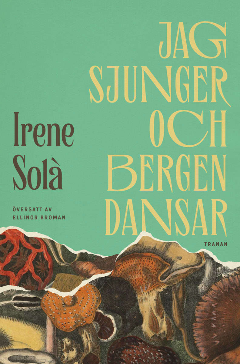 Solà, Irene | Jag sjunger och bergen dansar