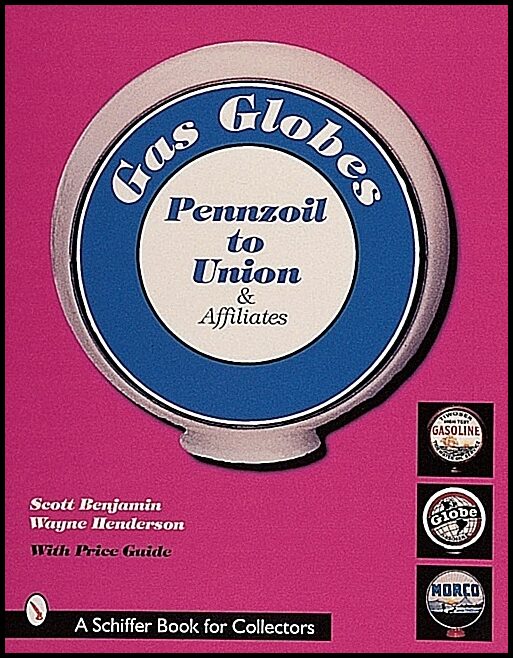 Scott Benjamin | Gas Globes : Pennzoil® to Union® & Affiliates