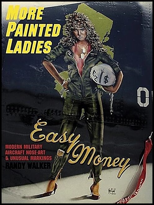 Walker, Randy | More painted ladies : Modern military aircraft nose art & unusual markings