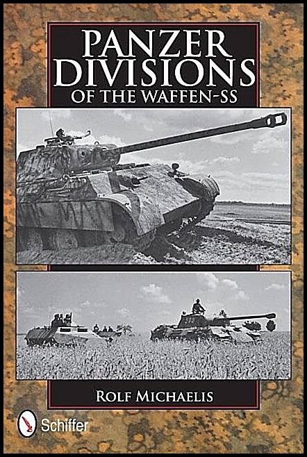 Michaelis, Rolf | Panzer divisions of the waffen-ss