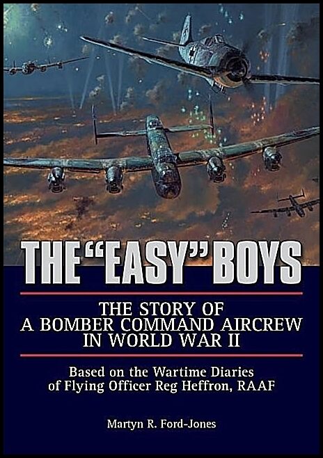 Ford-jones, Martyn R. | Easy boys : Based on the wartime diaries of flying officer reg heffron, raa