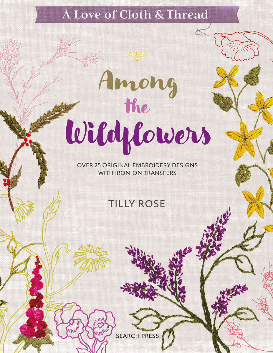 Tilly Rose | A Love of Cloth & Thread : Among the Wildflowers