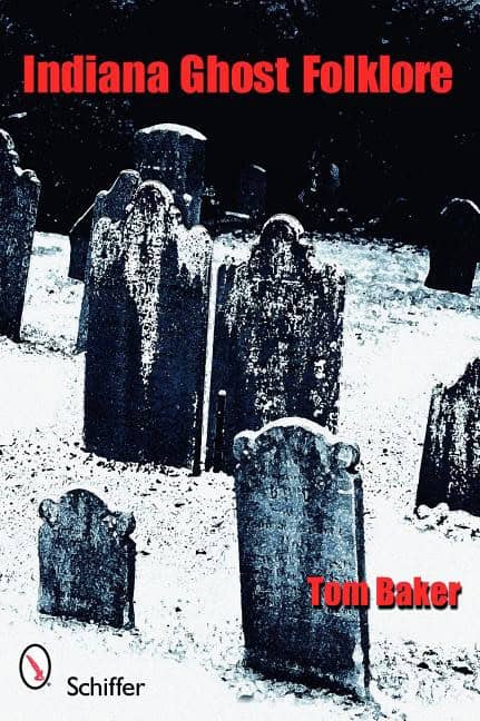 Tom Baker | Indiana Ghost Folklore