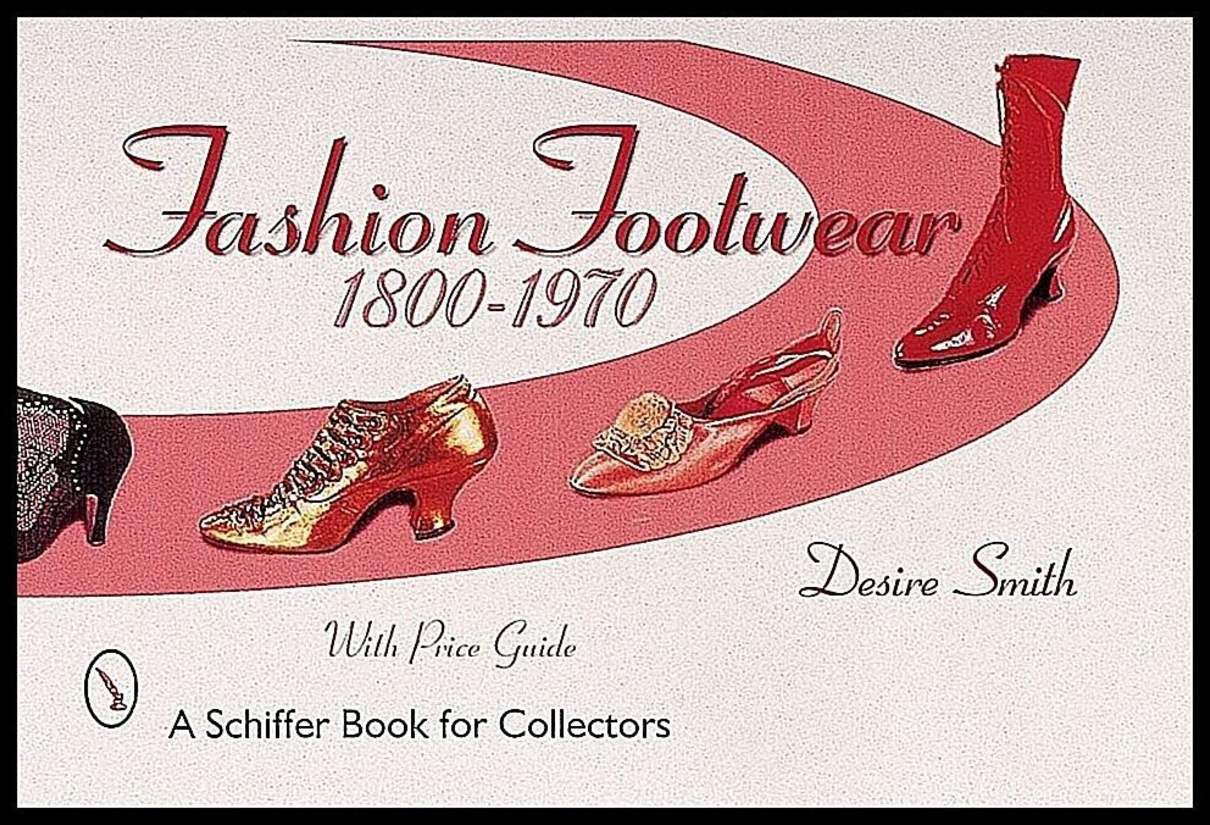 Smith, Desire | Fashion footwear : 1800-1970