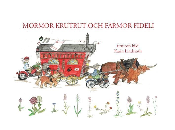 Linderoth, Karin | Mormor KrutRut och farmor Fideli