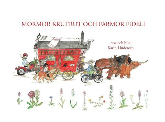 Linderoth, Karin | Mormor KrutRut och farmor Fideli