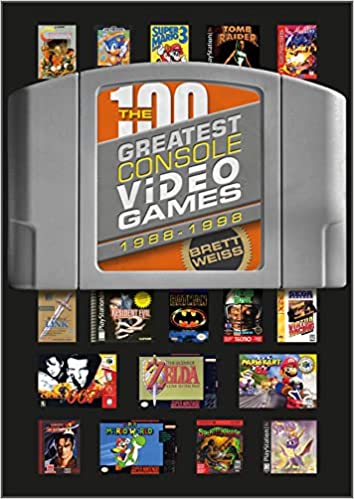 Brett Weiss | The 100 Greatest Console Video Games : 1988–1998