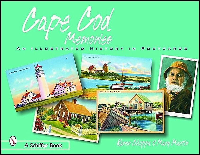 Karen Choppa | Cape Cod Memories : An Illustrated History in Postcards