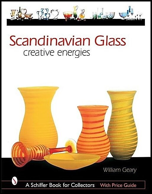 William L. Geary | Scandinavian Glass : Creative Energies