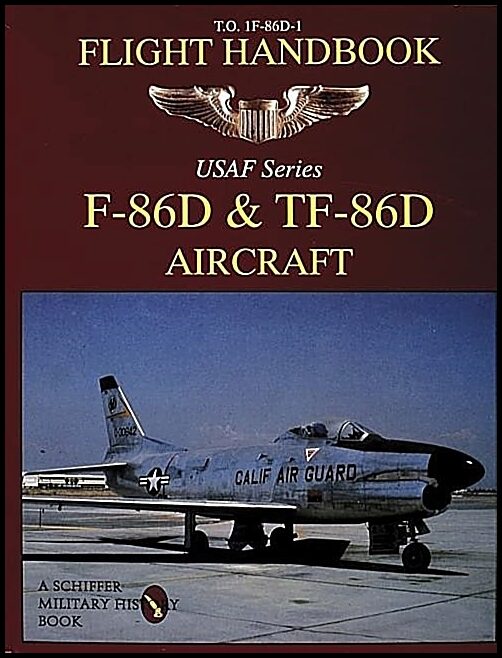 Schiffer Publishing, Ltd. | F-86d & Tf-86d Flight Handbook