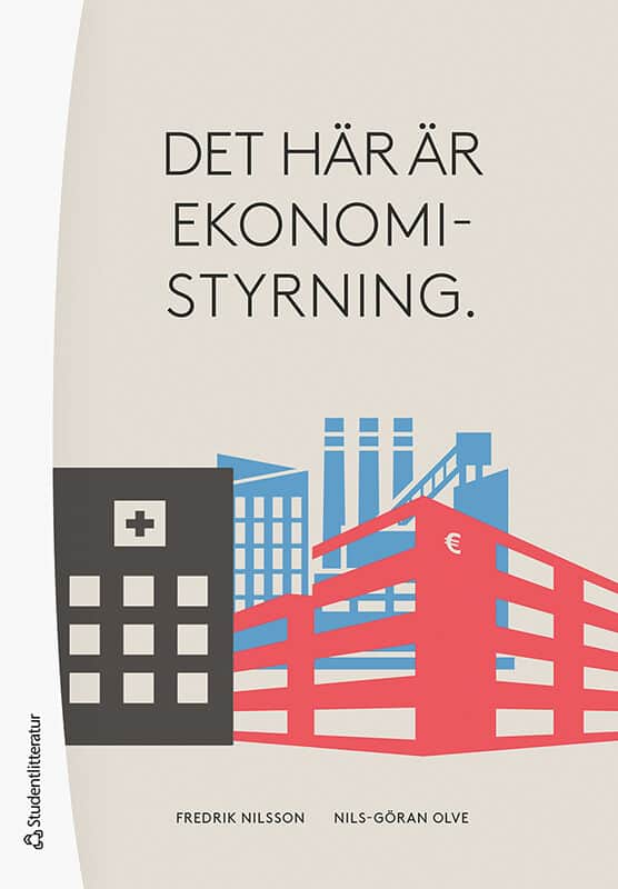 Nilsson, Fredrik | Olve, Nils-Göran | Det här är ekonomistyrning
