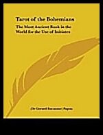 Papus | Tarot of the Bohemians : The Most Ancient Book in the World for the Use of Initiates