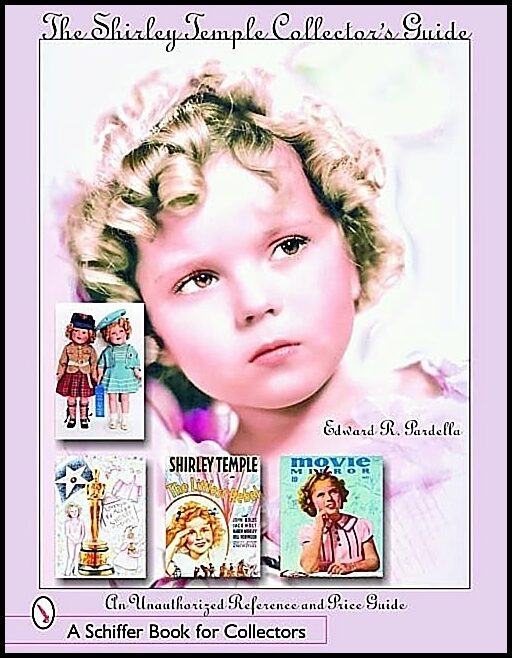 Edward R. Pardella | The Shirley Temple Collector's Guide