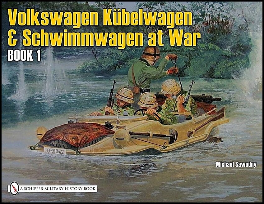 Sawodny, Michael | German trucks & cars in wwii vol.ii : Vw at war book i kubelwagen/schwimmwa