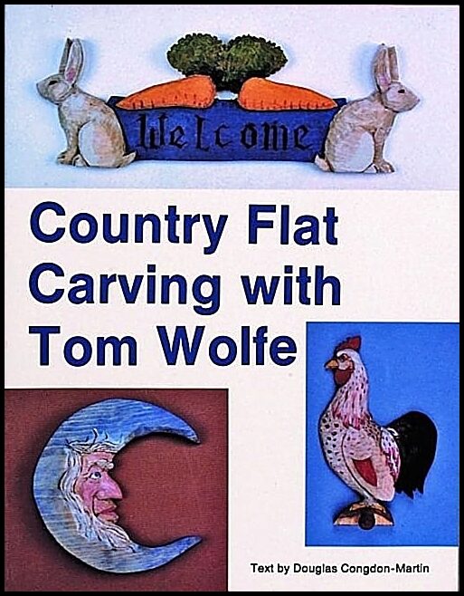 Tom Wolfe | Country Flat Carving With Tom Wolfe