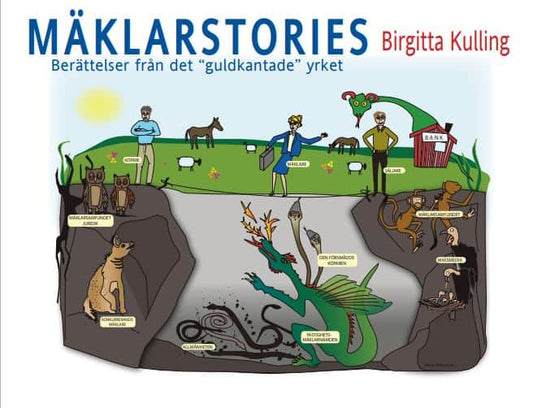 Kulling, Birgitta | Mäklarstories : Berättelser från det guldkantade yrket