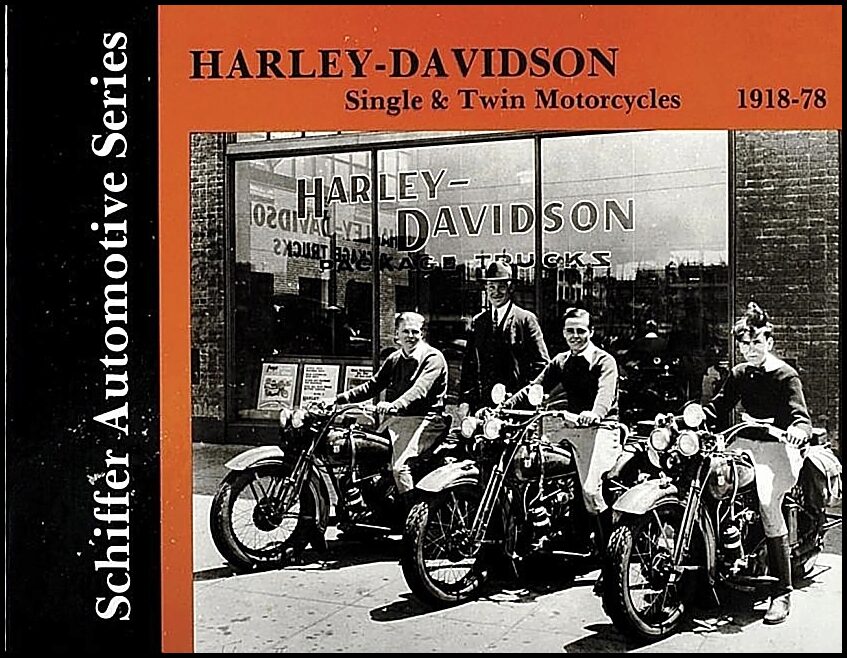 Schiffer Publishing, Ltd. | Harley-Davidson Single & Twin Motorcycles 1918-1978