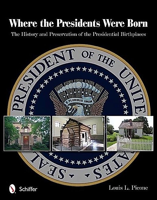 Louis L. Picone | Where The Presidents Were Born