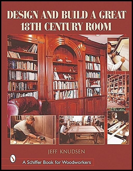 Jeff Knudsen | Design And Build A Great 18th Century Room