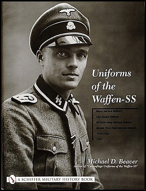 Beaver, Michael D. | Uniforms of the waffen-ss : Black service uniform - lah guard unifor