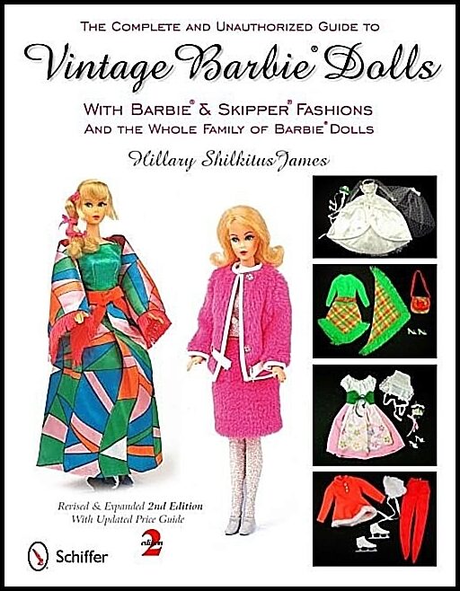 James, Hillary Shilkitus | Complete & unauthorized guide to vintage barbie (r) dolls : With barbie (r)