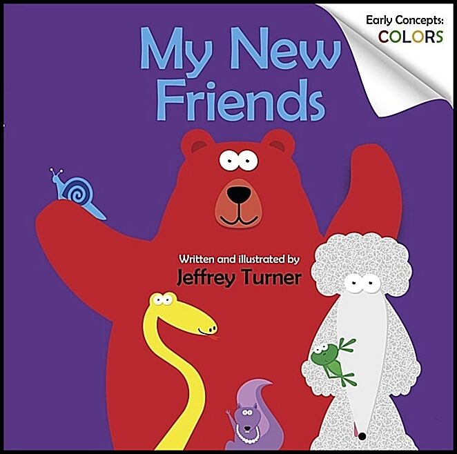Jeffrey Turner | My New Friends : Early Concepts: Colors