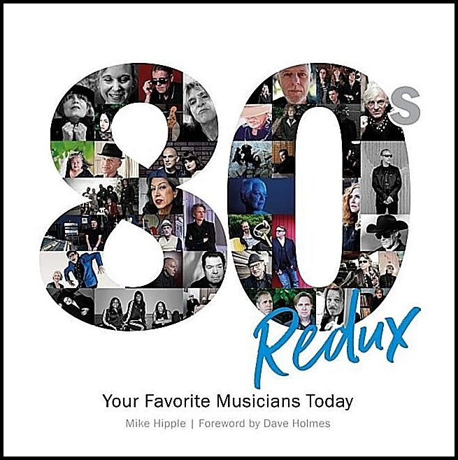Mike Hipple - Dave Holmes | 80s Redux : Your Favorite Musicians Today