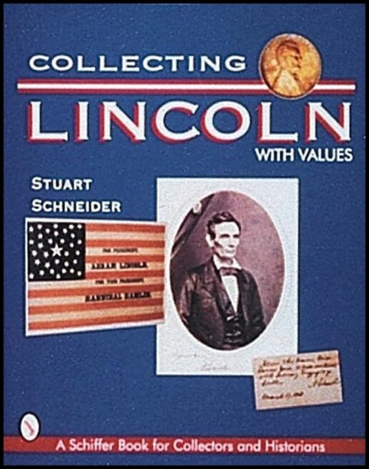 Stuart Schneider | Collecting Lincoln