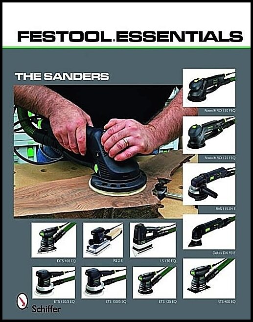 Schiffer Publishing, Ltd. | Festool (r)essentials : The sanders - rotex (r) ro 150 feq & rotex (r) ro 12