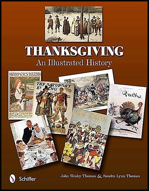 John Wesley &amp | Sandra Lynn Thomas | Thanksgiving : An Illustrated History