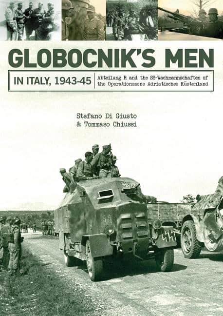 Chiussi, Tommaso | Globocniks men in italy, 1943-45 : Abteilung r and the ss-wachmannschaften