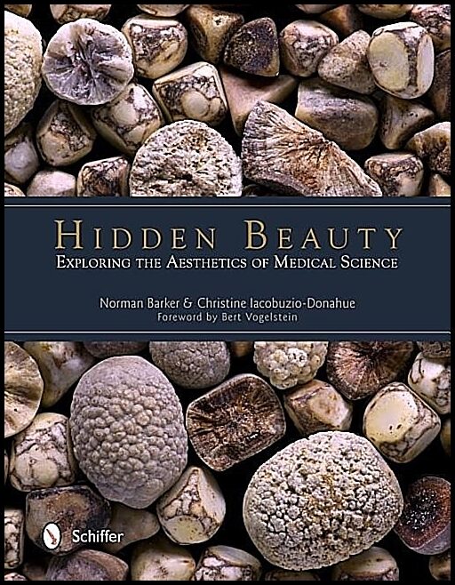 Barker, Norman | Hidden beauty : Exploring the aesthetics of medical science