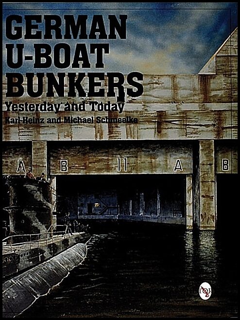 Schmeelke, Michael | German u-boat bunkers